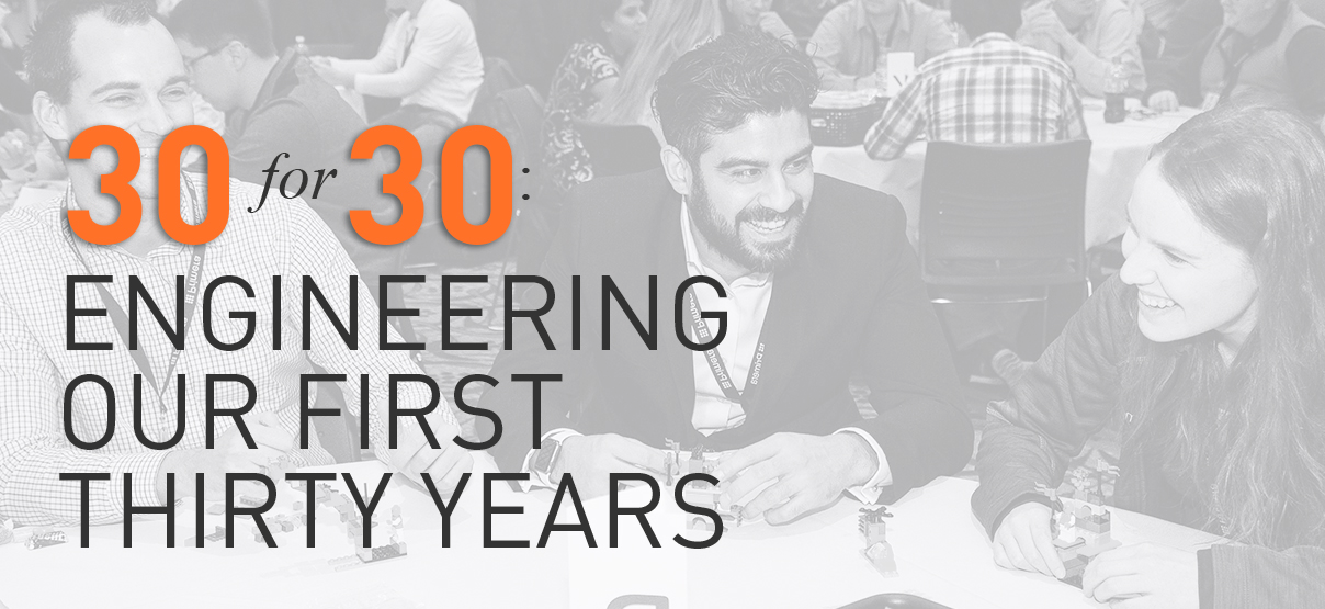30 for 30: Engineering Our First Thirty Years