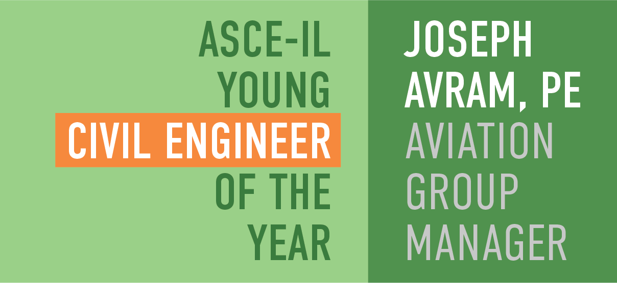 Aviation Group Manager Joseph Avram Recognized as ASCE-IL 2019 Young Civil Engineer of the Year