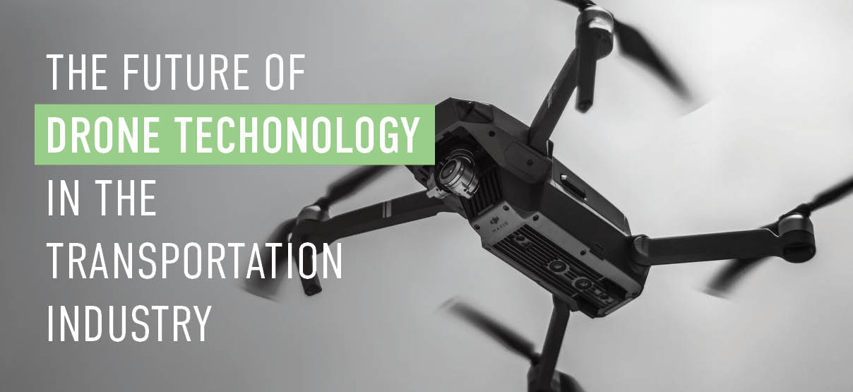 The Future of Drone Technology in the Transportation Industry