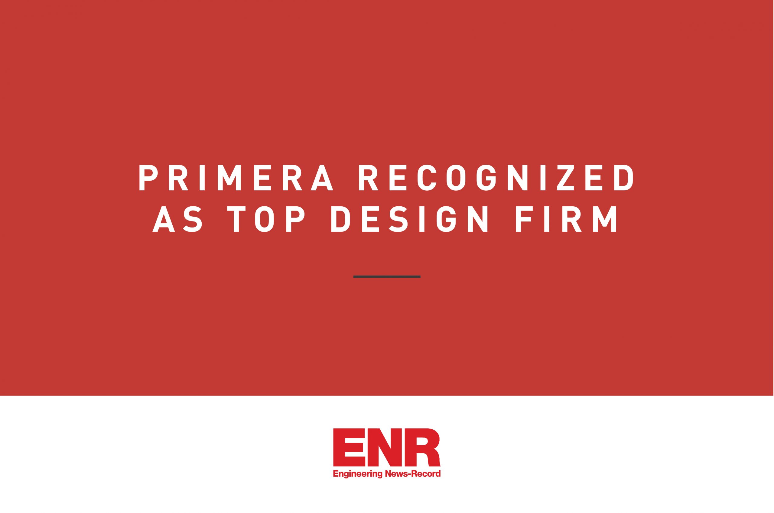 Primera ranked in 2020 ENR’s Top Design Firms List