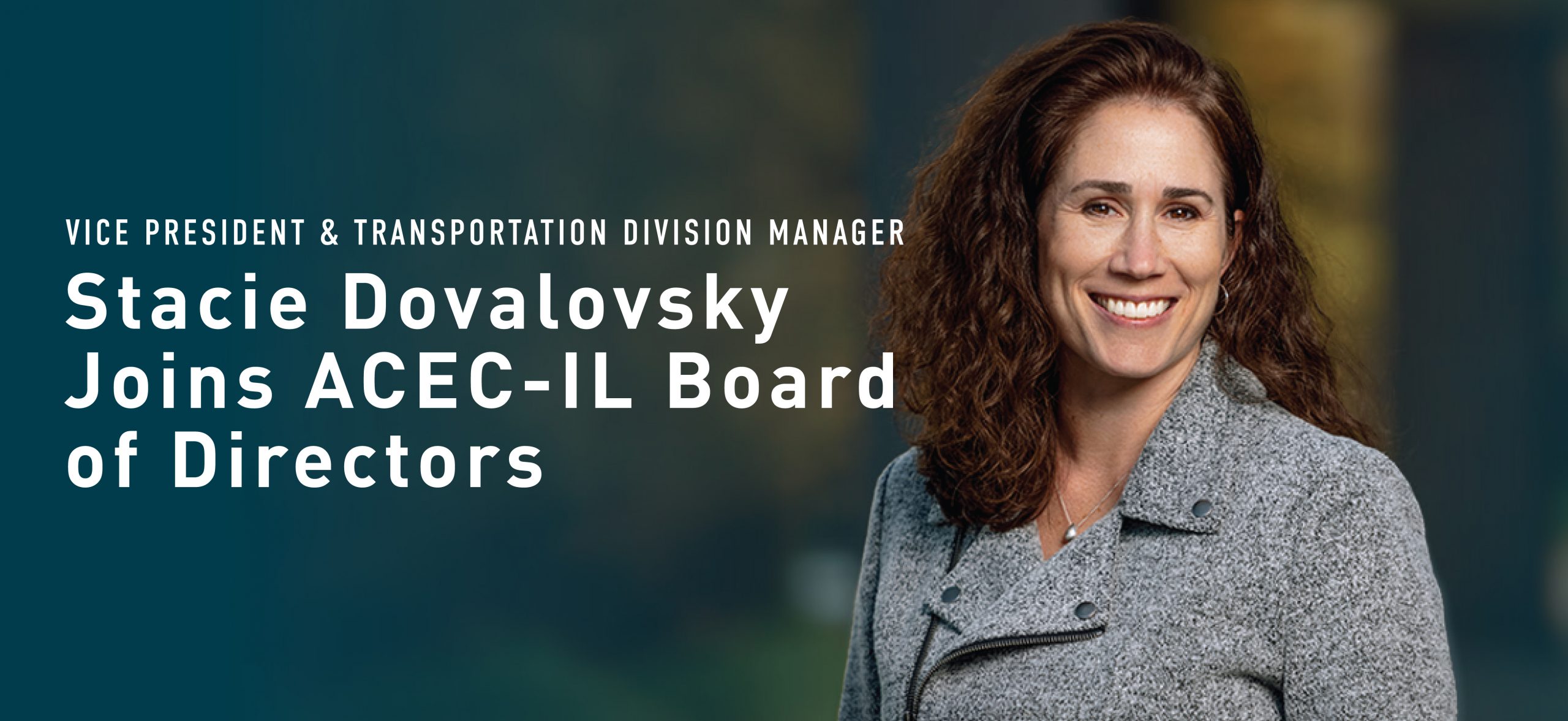 Stacie Dovalovsky Joins ACEC-IL Board of Directors