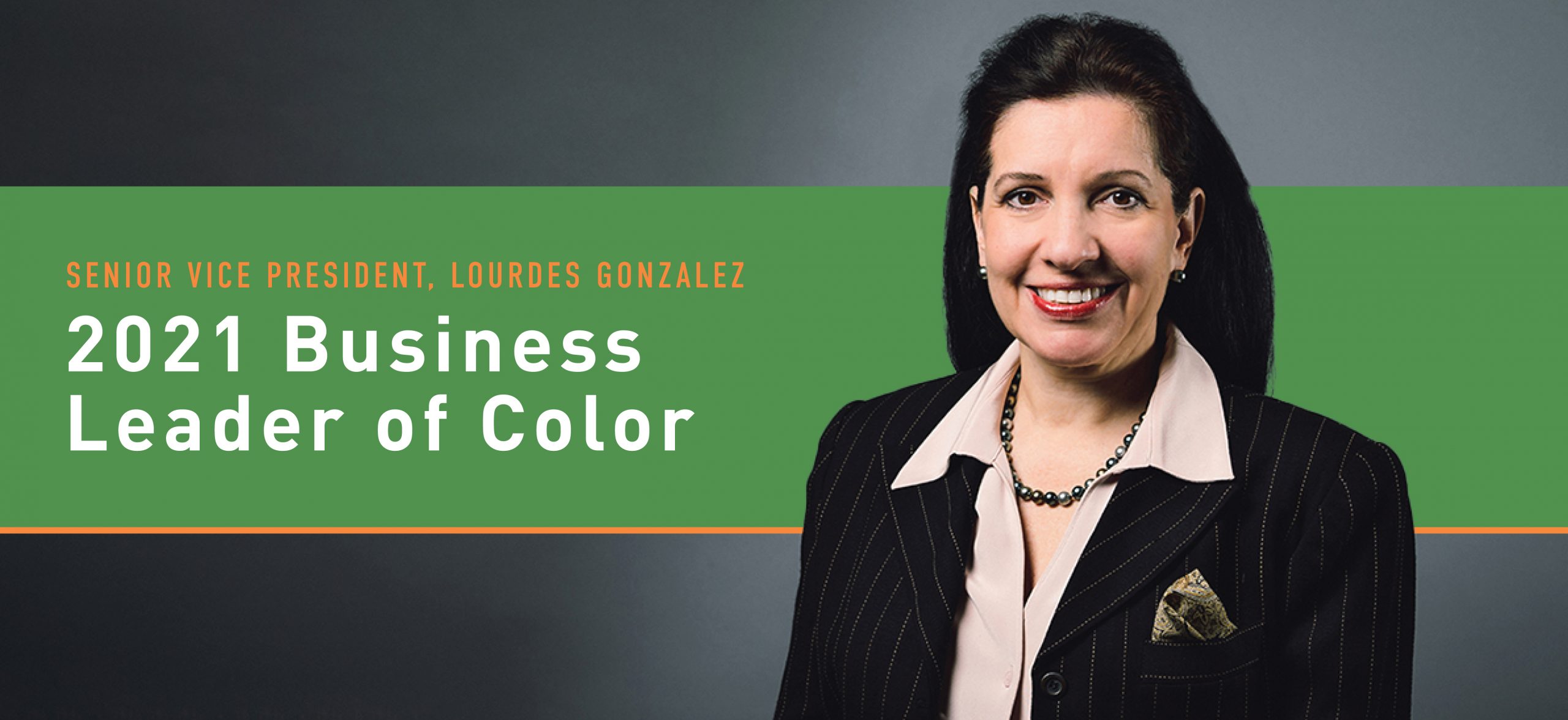 Senior Vice President, Lourdes Gonzalez, Recognized as a 2021 Business Leader of Color