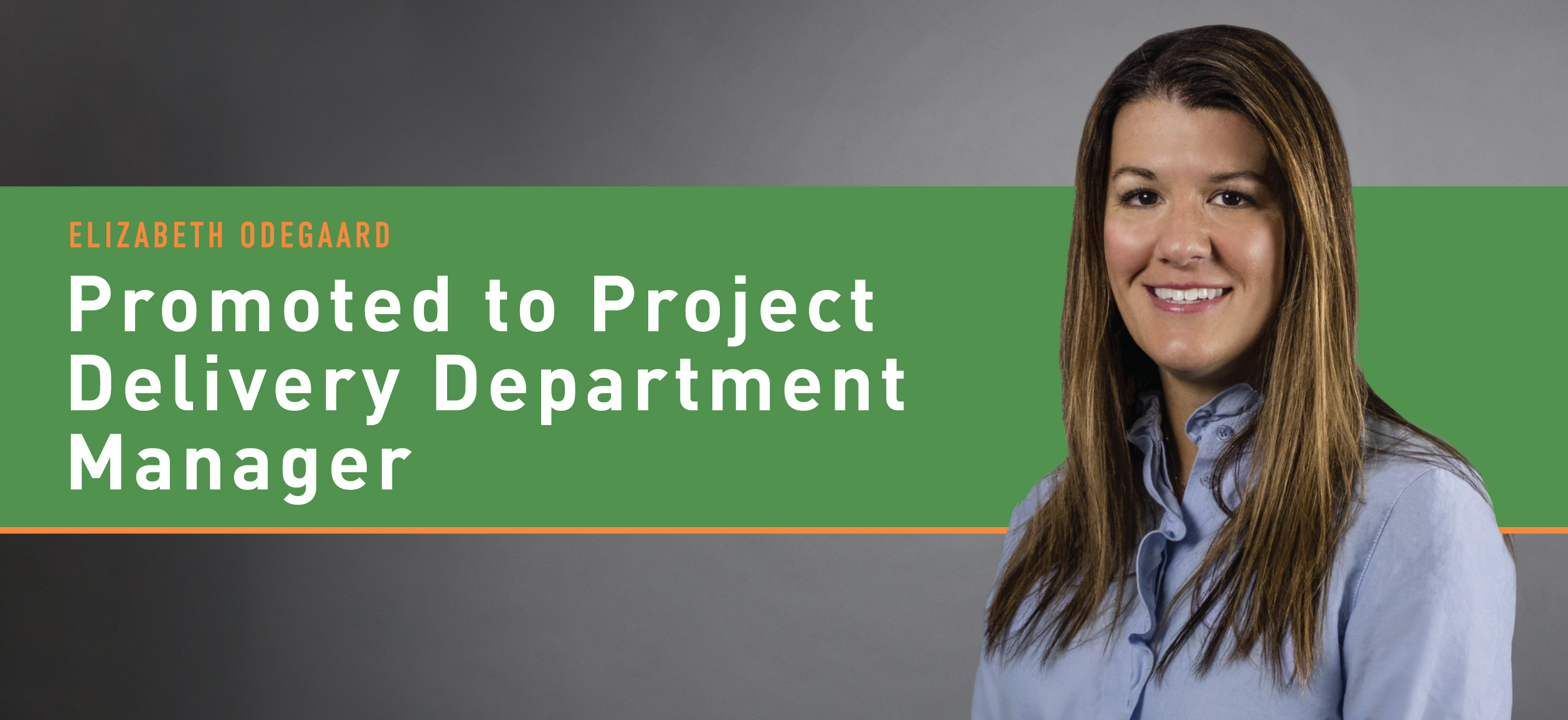 Elizabeth Odegaard Promoted to Project Delivery Department Manager