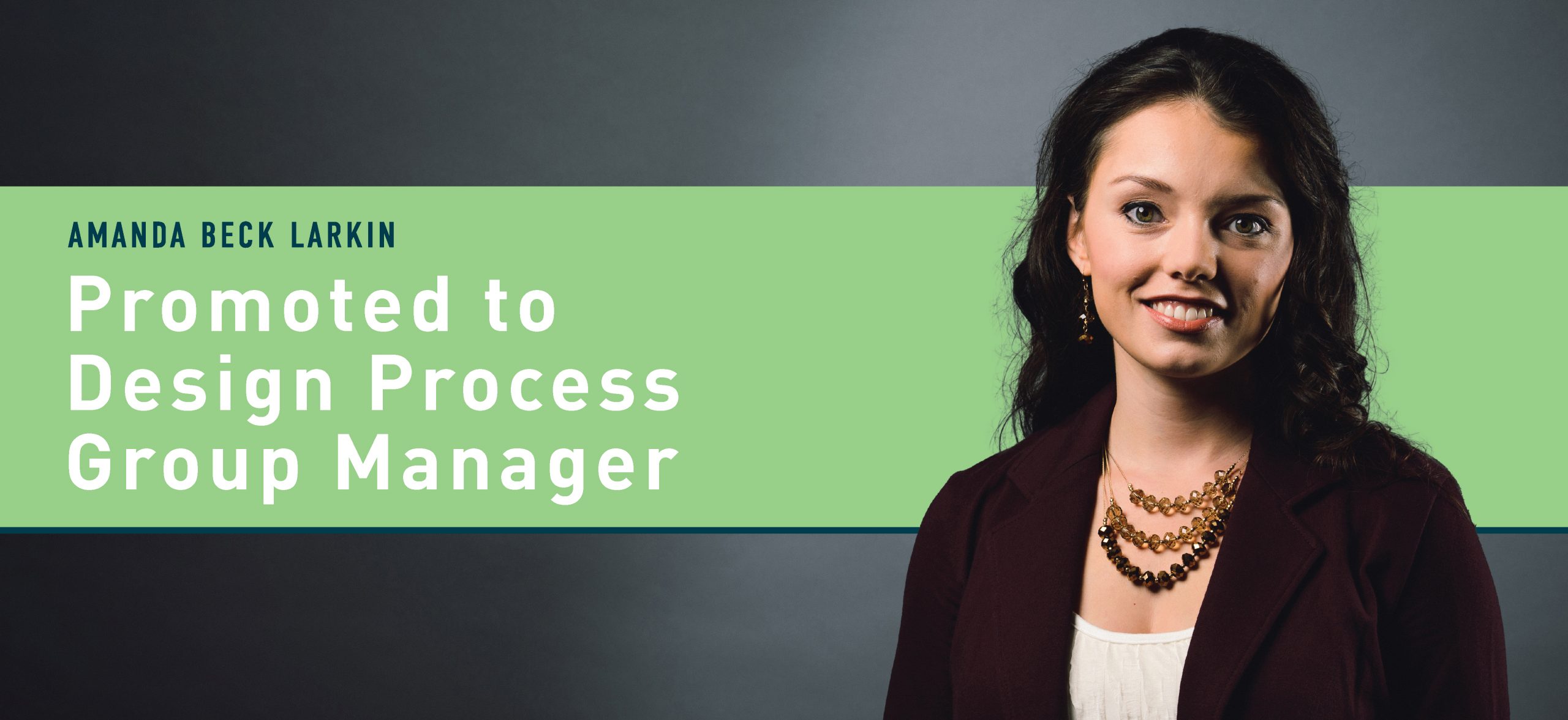 Amanda Beck Larkin, PE, CET, CFPS Promoted to Design Process Group Manager