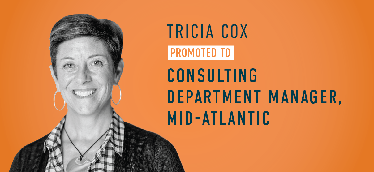 Tricia Cox Promoted to Consulting Department Manager, Mid-Atlantic