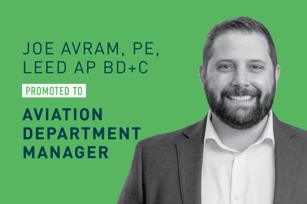 Joseph Avram, PE, LEED AP BD+C, Promoted to Aviation Department Manager
