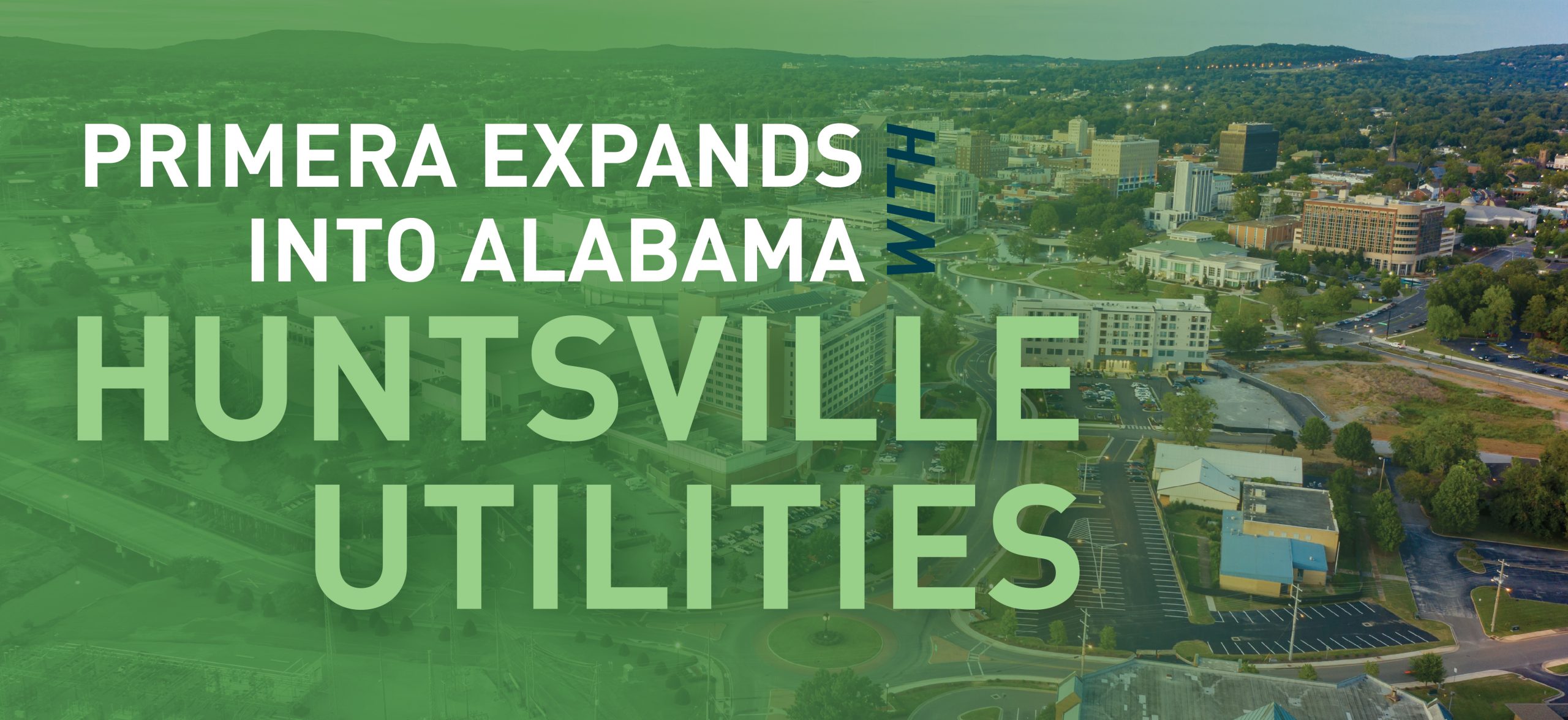 Primera Expands into Alabama with Huntsville Utilities