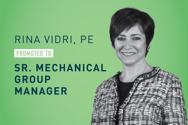 Rina Vidri, PE, LEED AP BD+C Promoted to Sr. Mechanical Group Manager