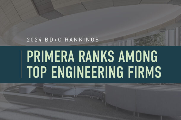 Primera Recognized as Top Engineering/Architecture Firm in Multiple Building Sectors