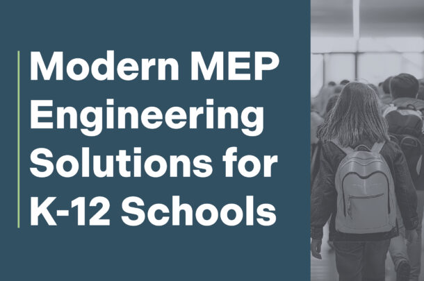 How Smart MEP Engineering Strategies Are Shaping the Future of K–12 Schools