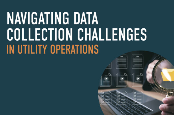 Overcoming Data Collection Hurdles in Utility Operations