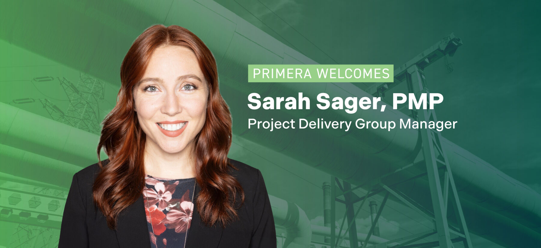 Welcome Sarah Sager, Project Delivery Group Manager - Primera